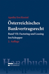 Österreichisches Bankvertragsrecht - Iro, Gert; Schopper, Alexander; Skarics, Florian; Apathy, Peter; Iro, Gert Michael; Koziol, Helmut