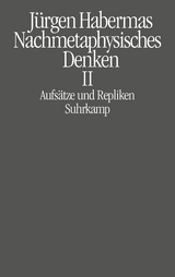 Nachmetaphysisches Denken II - Jürgen Habermas