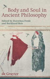 Body and Soul in Ancient Philosophy - 