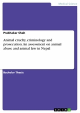 Animal cruelty, criminology and prosecution. An assessment on animal abuse and animal law in Nepal - Prabhakar Shah