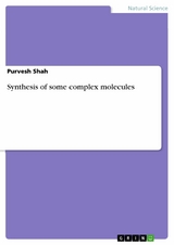 Synthesis of some complex molecules - Purvesh Shah