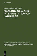 Meaning, Use, and Interpretation of Language - 