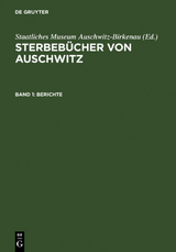 Sterbebücher von Auschwitz / Berichte - 