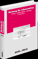 Werbung für Lebensmittel: Strategien - rechtlicher Spielraum - Umsetzung - Gabriele Beutner, Stefanie Hartwig, Kornelia Matthes, Imke Memmler, Markus Weck