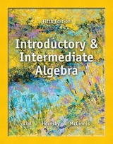 Introductory and Intermediate Algebra - Lial, Margaret; Hornsby, John; McGinnis, Terry