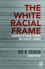 The White Racial Frame - Feagin, Joe R.