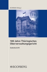 100 Jahre Thüringisches Oberverwaltungsgericht - Gedenkschrift - 