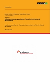 Selbstbestimmung zwischen formaler Freiheit und Wirklichkeit - Thomas Beck