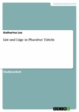 List und Lüge in Phaedrus' Fabeln - Katharina Los