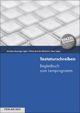 Tastaturschreiben - Einzellizenz - Christina Bussinger-Sgier, Olivia Greisler-Reinhard, Max Sager