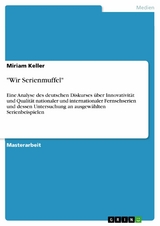 'Wir Serienmuffel' -  Miriam Keller