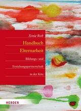 Handbuch Elternarbeit - Xenia Roth