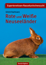 Rote und Weisse Neuseeländer - Hartmann, Ulrich