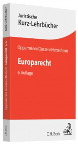 Europarecht - Oppermann, Thomas; Classen, Claus Dieter; Nettesheim, Martin