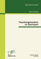 Täuschungshandeln im Sportspiel - Marco Schilling