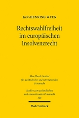 Rechtswahlfreiheit im europäischen Insolvenzrecht - Jan-Henning Wyen