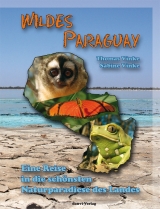 Wildes Paraguay - Thomas Vinke, Sabine Vinke