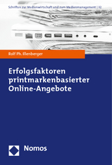 Erfolgsfaktoren printmarkenbasierter Online-Angebote - Rolf Ph. Illenberger