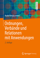 Ordnungen, Verbände und Relationen mit Anwendungen - Rudolf Berghammer