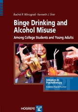 Binge Drinking and Alcohol Misuse Among College Students and Young Adults - Rachel Winograd, Kenneth J. Sher