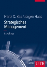 Strategisches Management - Franz Xaver Bea, Jürgen Haas