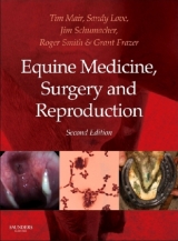 Equine Medicine, Surgery and Reproduction - Mair, Tim; Love, Sandy; Schumacher, James; Smith, Roger K. W.; Frazer, Grant