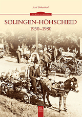 Solingen-Höhscheid 1930-1980 - Axel Birkenbeul