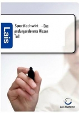 Sportfachwirt - Das prüfungsrelevante Wissen -  Hrsg. Sarastro GmbH