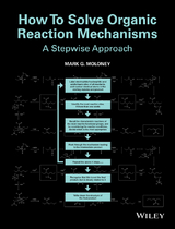 How To Solve Organic Reaction Mechanisms - Mark G. Moloney