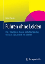 Führen ohne Leiden - Peter Saulus