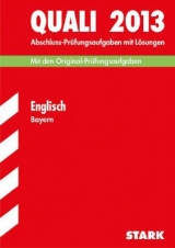 Abschluss-Prüfungsaufgaben Hauptschule/Mittelschule Bayern / Quali Englisch 2013 - Mohr, Birgit; Redaktion