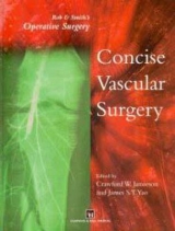 Rob & Smith's Operative Surgery: Concise Vascular Surgery - 