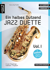 Ein halbes Dutzend Jazz-Duette Vol. 1 - Altsaxophon - Hans-Jörg Fischer