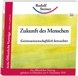 Zukunft des Menschen - Rudolf Steiner