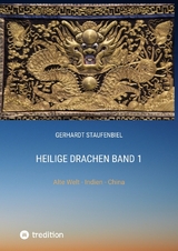 Heilige Drachen Band 1 - Gerhardt Staufenbiel