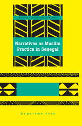 Narratives as Muslim Practice in Senegal - Mamarame Seck