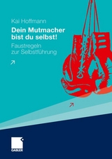 Dein Mutmacher bist du selbst! - Kai Hoffmann