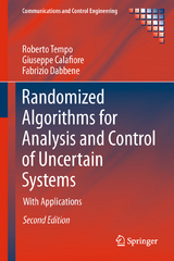 Randomized Algorithms for Analysis and Control of Uncertain Systems - Roberto Tempo, Giuseppe Calafiore, Fabrizio Dabbene