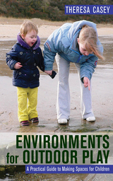 Environments for Outdoor Play -  Theresa Casey