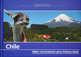 Chile - Bilder und Eindrücke einer Erlebnis-Reise - Mathias Conze