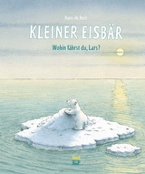 Kleiner Eisbär - Wohin fährst du, Lars? - Hans De Beer