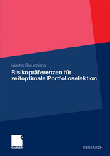 Risikopräferenzen für zeitoptimale Portfolioselektion - Martin Bouzaima