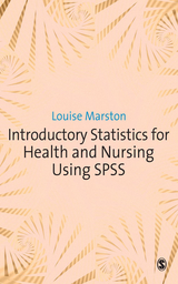 Introductory Statistics for Health and Nursing Using SPSS - Louise Marston