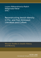 Reconstructing Jewish Identity in Pre- and Post-Holocaust Literature and Culture - 