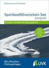 Sportbootführerschein See kompakt - Nico Simschek, Matthias Wassermann