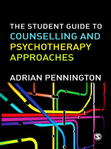 The Student Guide to Counselling & Psychotherapy Approaches - Adrian Pennington