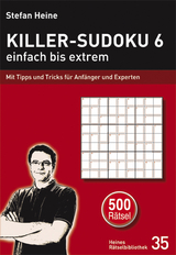 Killer-Sudoku 6 – einfach bis extrem - Heine, Stefan