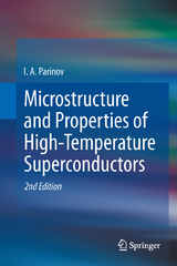 Microstructure and Properties of High-Temperature Superconductors - Parinov, I. A.