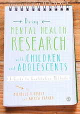 Doing Mental Health Research with Children and Adolescents - Michelle O′Reilly, Nikki Kiyimba