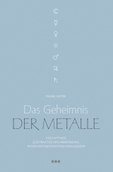 Das Geheimnis der Metalle - Frank Meyer